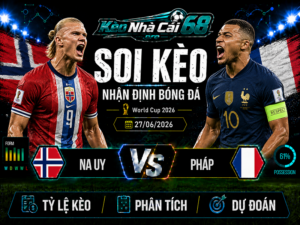 Đội hình dự kiến trước trận Na Uy vs Pháp